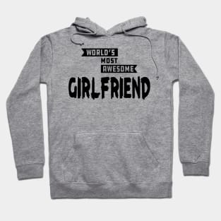 Girlfriend - World's most awesome girlfriend Hoodie